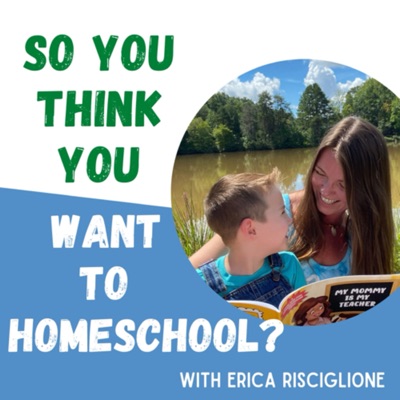 So You Think You Want to Homeschool