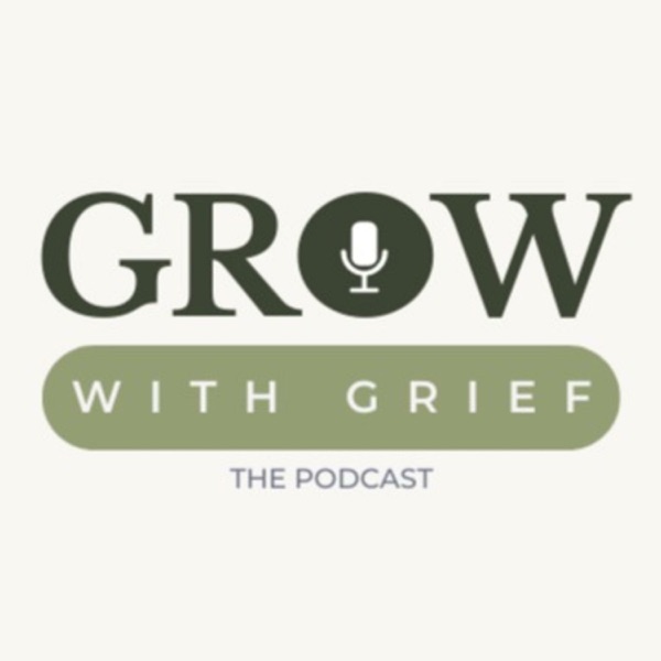 Grow with Grief