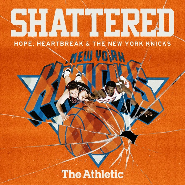 Shattered: Hope, Heartbreak and the New York Knicks banner image