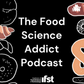 The Food Science Addict Podcast - TheFoodScienceAddict