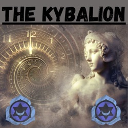 Chapter 1 - The Hermetic Phyilosophy - The Kybalion