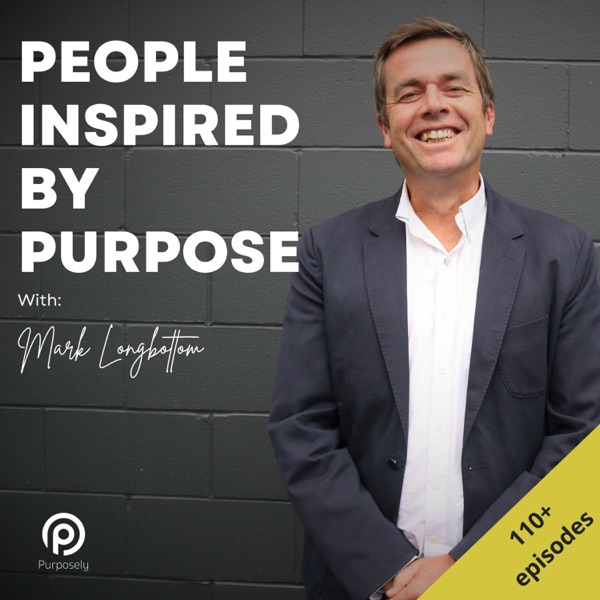 People Inspired By Purpose - Purposely Podcast  Image