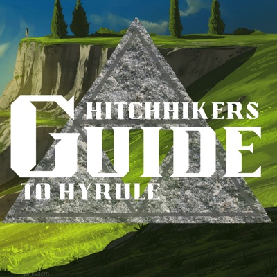 Hitchhikers' Guide to Hyrule Hitchhikers' Guide to Hyrule