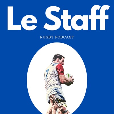 Le Staff - Rugby Podcast