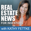 Real Estate News: Real Estate Investing Podcast - Kathy Fettke / RealWealth