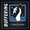 Buffering: A Rewatch Adventure - Buffering: A Rewatch Adventure