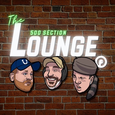 The 500 Section Lounge Podcast