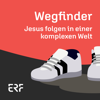 Wegfinder – Jesus folgen in einer komplexen Welt - ERF - Der Sinnsender / Jörg Dechert / Uwe Heimowski