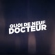 QUOI DE NEUF DOCTEUR