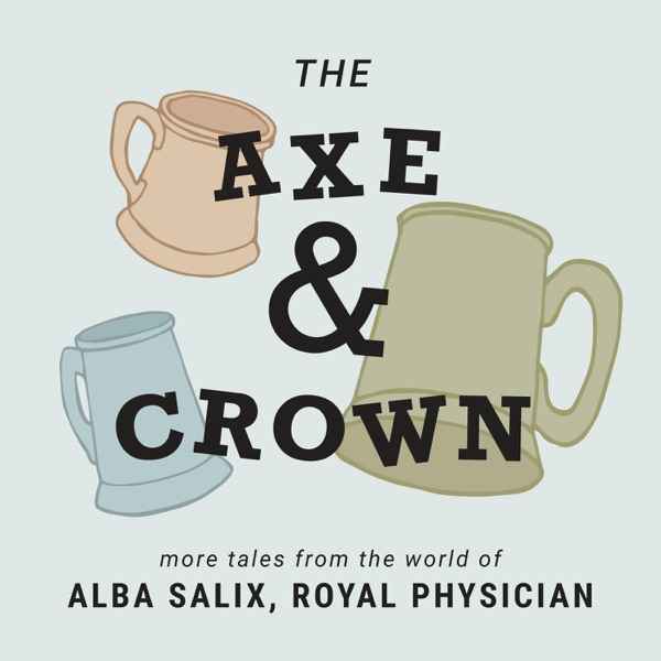 The Axe & Crown Bonus Episode: A Dangerous Cocktail photo