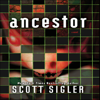 ANCESTOR - Scott Sigler