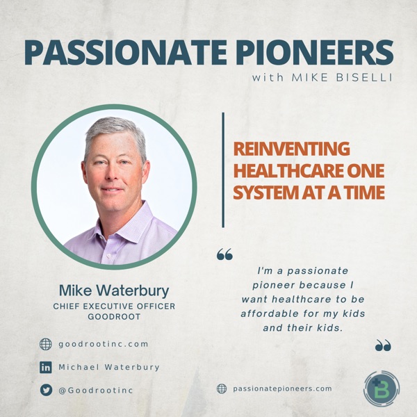 Reinventing Healthcare One System at a Time with Mike Waterbury photo