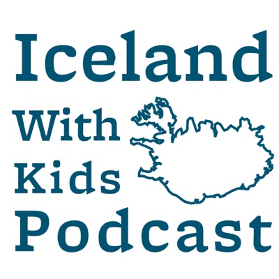 Iceland With Kids Podcast