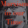 Marxism in Our Time