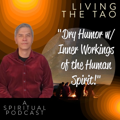 Living the Tao-A Spiritual Podcast