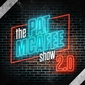 The Pat McAfee Show 2.0 - Pat McAfee