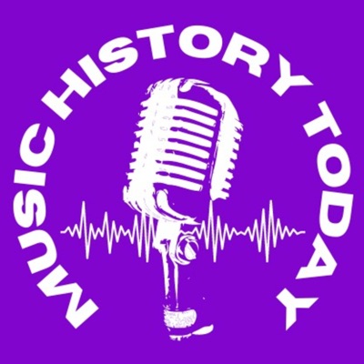Music History Today Network:Music History Today Podcast Network