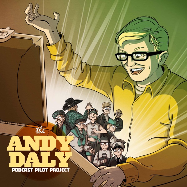 Andy Daly Podcast Pilot Project