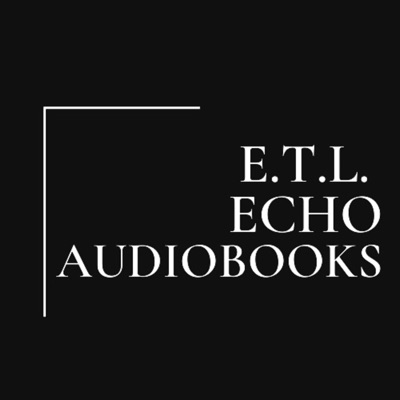 ETL Echo Audiobooks - Enemies to Lovers Podfics:ETL Echo Audiobooks
