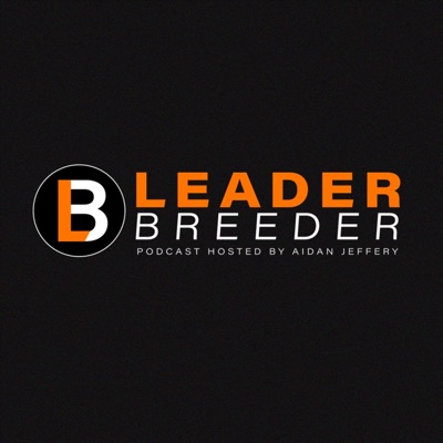 Leader Breeder with Aidan Jeffery Leader Breeder with Aidan Jeffery