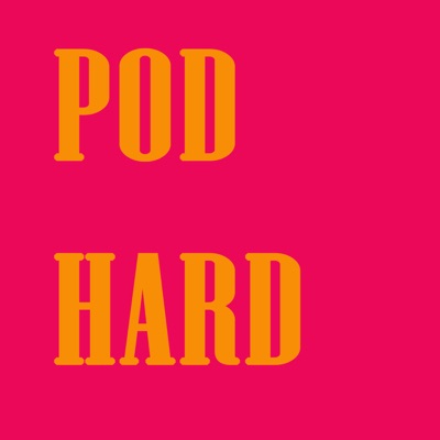 Pod Hard Pod Hard