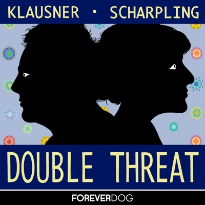 Double Threat with Julie Klausner & Tom Scharpling:Forever Dog