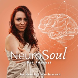 NeuroSoul | Dein Podcast über das Nervensystem, Traumawissen und Persönlichkeitsentwicklung