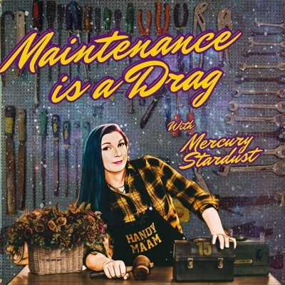Maintenance Is A Drag with Mercury Stardust