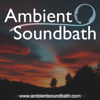 Ambient Soundbath Podcast - Ambient Soundbath Podcast produced by Matt Borghi