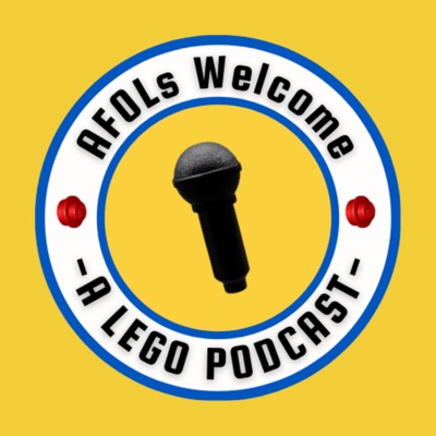AFOLs Welcome: A Lego Podcast