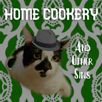 Home Cookery and Other Sins Home Cookery and Other Sins