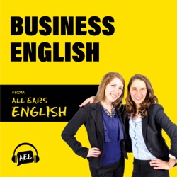 BE 248: Have You Already Made this Common Business English Mistake?