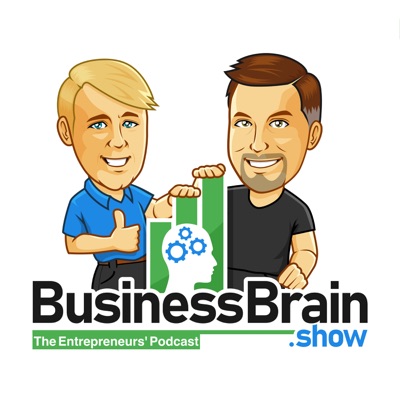 Business Brain – The Entrepreneurs’ Podcast Business Brain – The Entrepreneurs’ Podcast