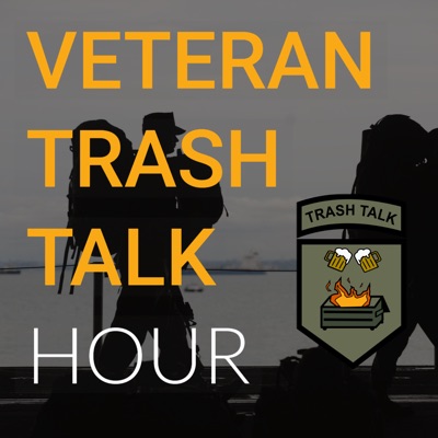 Veteran Trash Talk Hour:Nick, Dave, Buddy