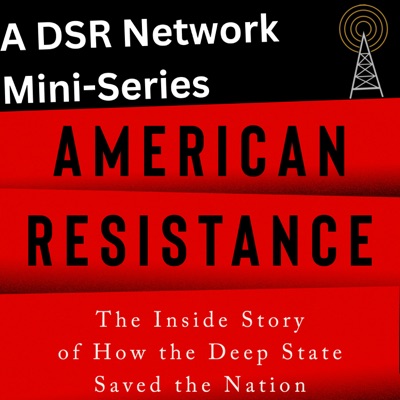 American Resistance: A DSR Network Miniseries