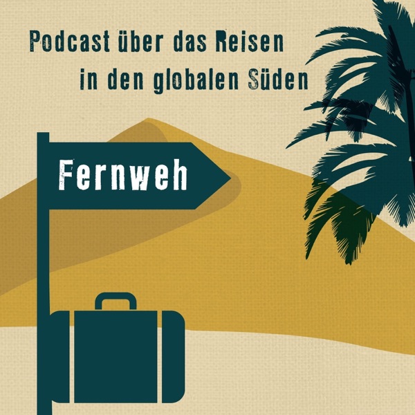 Fernweh - über politische Reisen in den globalen Süden