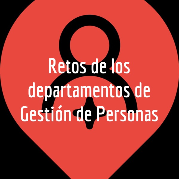 Retos de los departamentos de Gestión de Personas