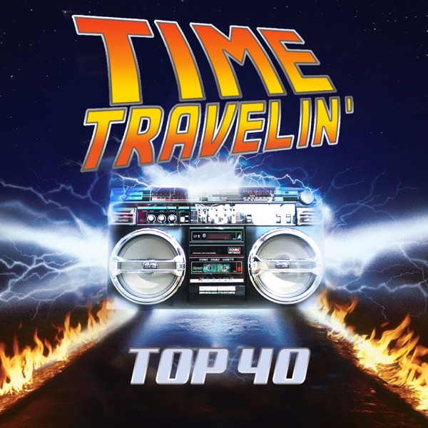 Time Travelin' Top 40 Image