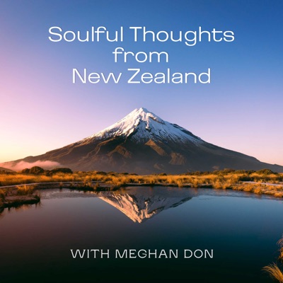 Soulful Thoughts From New Zealand Soulful Thoughts From New Zealand