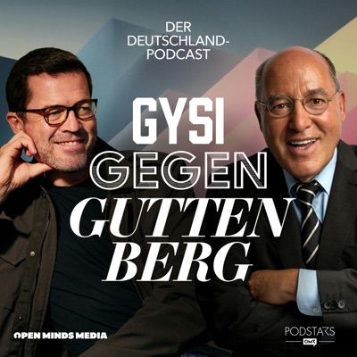 Gysi gegen Guttenberg – Der Deutschland Podcast:Open Minds Media, Karl-Theodor zu Guttenberg & Gregor Gysi