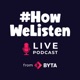 #HowWeListen Live: In Conversation Podcast