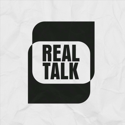 Real Talk Podcast