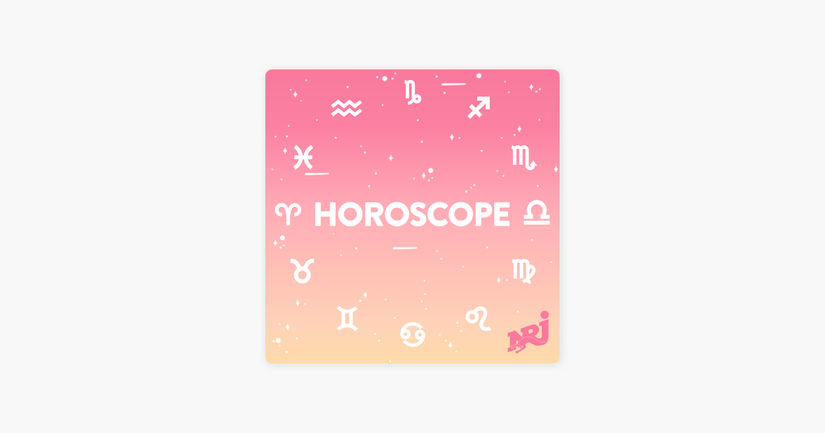 L'Horoscope NRJ sur Apple Podcasts