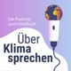 Über Klima sprechen – der Podcast zum Handbuch von klimafakten.de