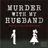 Murder With My Husband - OH NO MEDIA