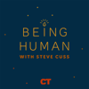 Being Human with Steve Cuss - Christianity Today