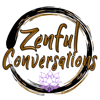 Zenful Conversations - ZenJen Brown