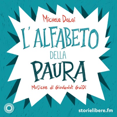 Alfabeto della paura:storielibere.fm