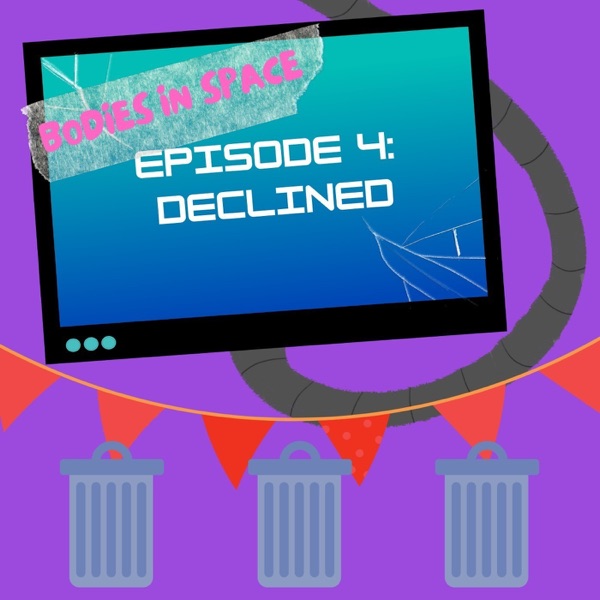 Episode 4: Declined photo