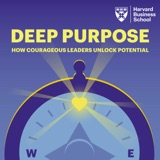 Harvard Business School Professor Ranjay Gulati Introduces Deep Purpose Podcast